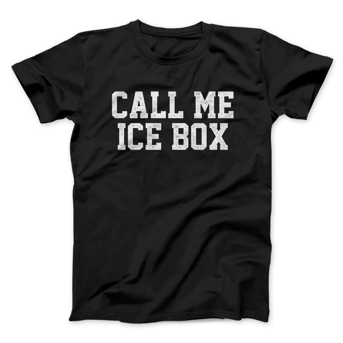 Call Me Ice Box Funny Movie Unisex T-Shirt - Black Cotton Tee