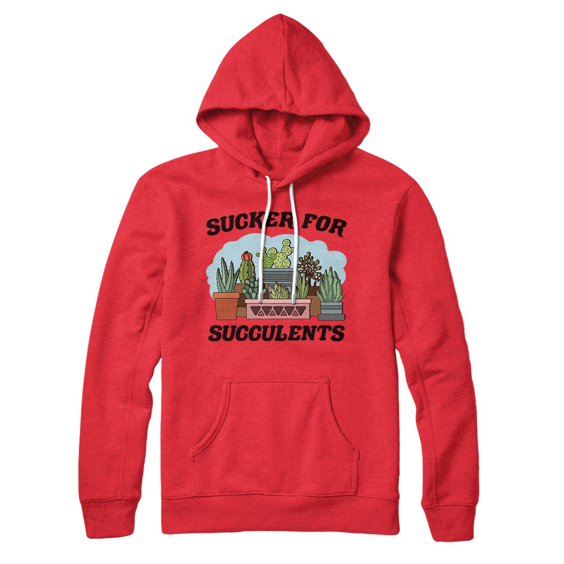 Sucker For Succulents Hoodie